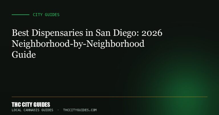 Best Dispensaries in San Diego: 2026 Neighborhood-by-Neighborhood Guide